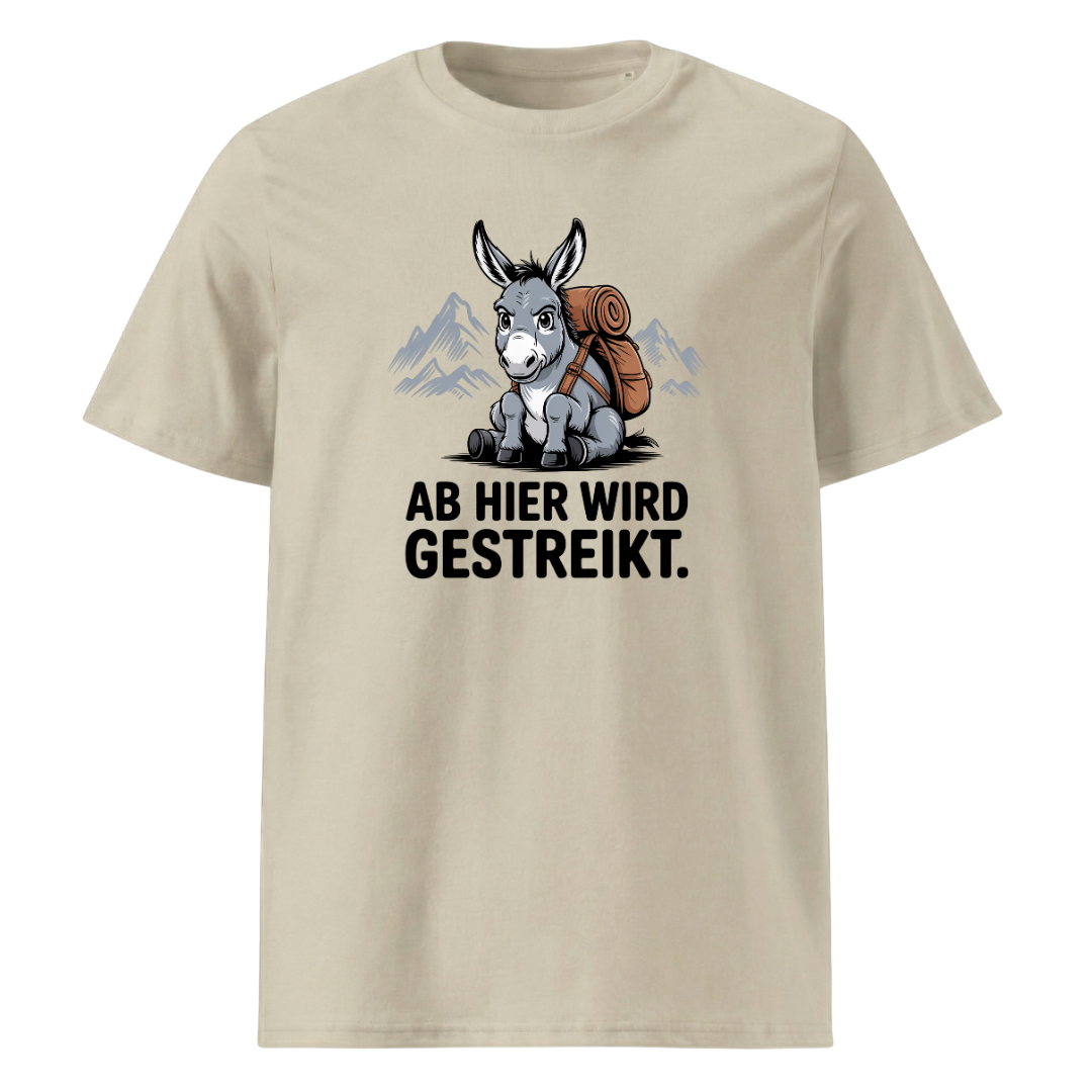Ab hier wird gestreikt T-Shirt Unisex mit Wander-Spruch, Farbvariante