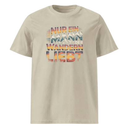 Nur ein Mann der Wandern liebt T-Shirt Unisex mit Wander-Motiv, Farbvariante